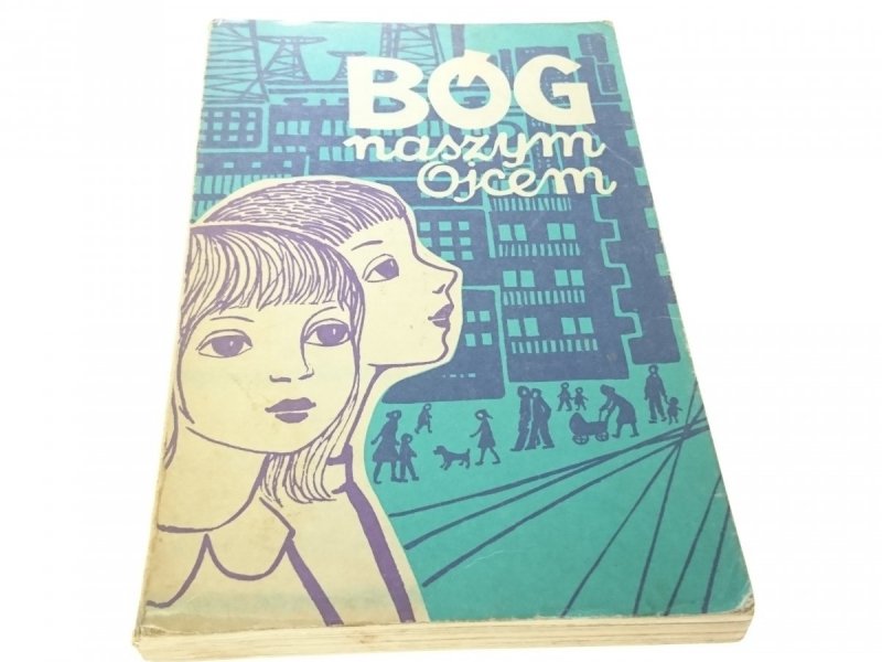 BÓG NASZYM OJCEM