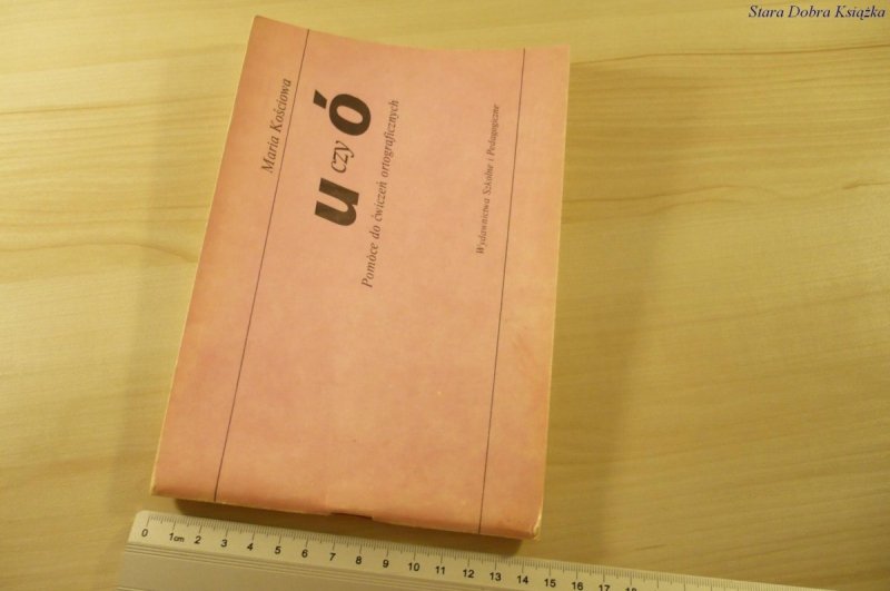 U CZY Ó. POMOCE DO ĆWICZEŃ ORTOGRAFICZNYCH (1988)