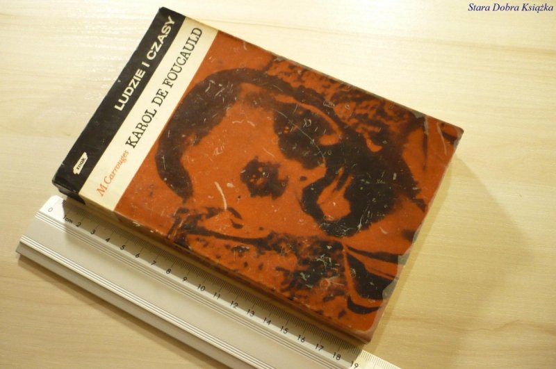 KAROL DE FOUCAULD - Michel Carrouges (1968)