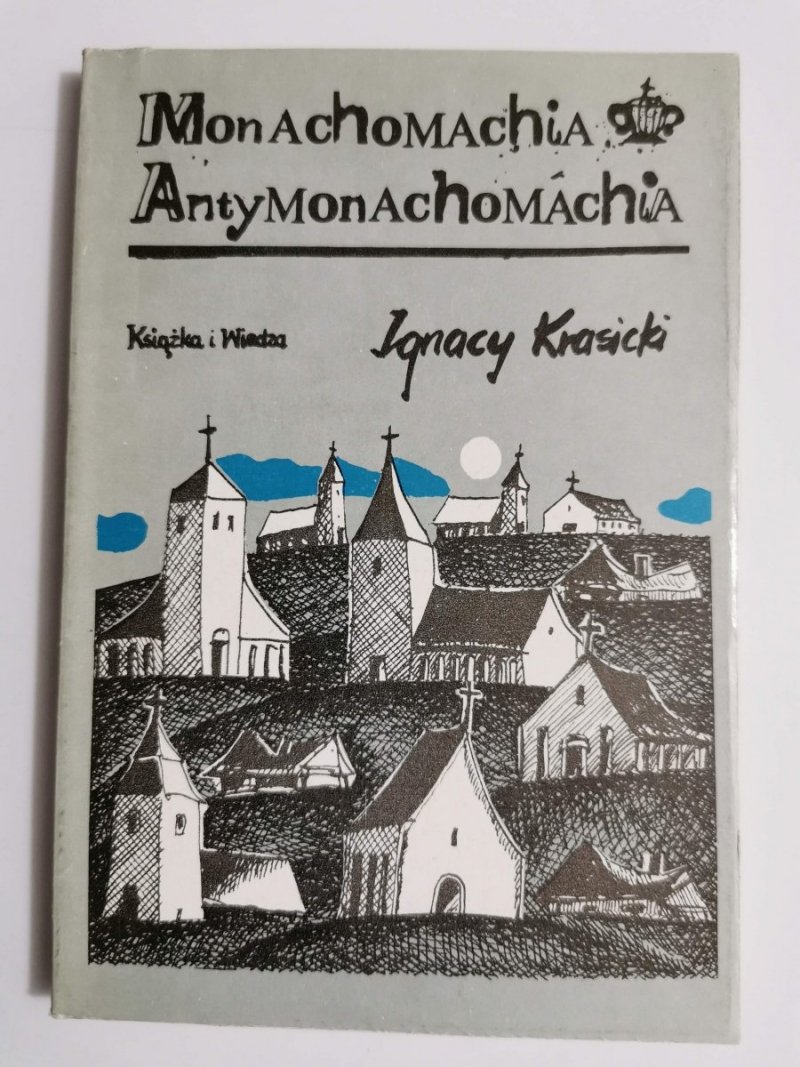 MONACHOMACHIA ANTYMONACHOMACHIA - Ignacy Krasicki 1988