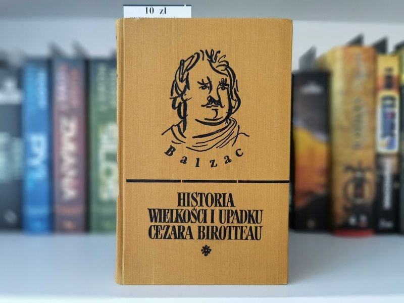 Historia Wielkości i Upadku Cezara Birotteau - Balzac