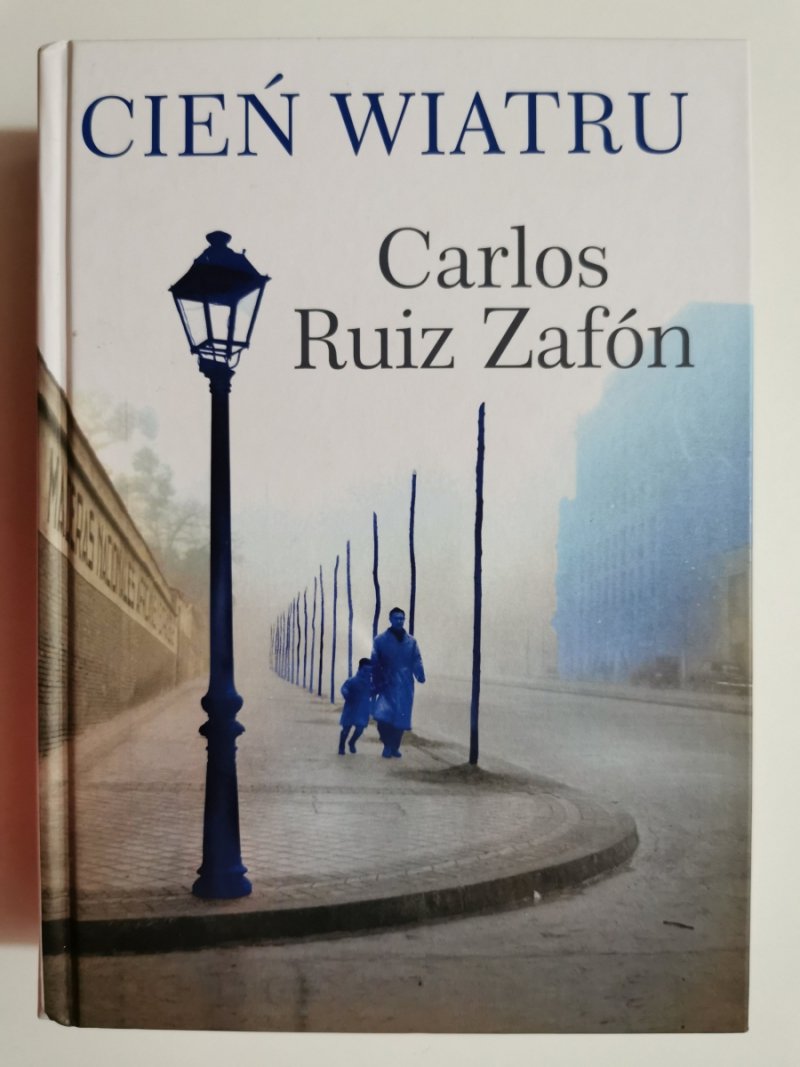 CIEŃ WIATRU - Carlos Ruiz Zafón