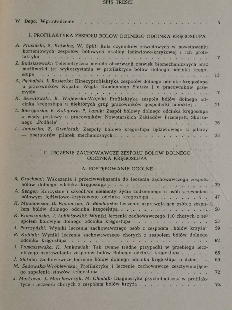 PROFILAKTYKA I ZACHOWAWCZE LECZENIE W ZESPOŁACH BÓLÓW DOLNEGO ODCINKA KRĘGOSŁUPA. MATERIAŁY Z SESJI NAUKOWEJ BUSKO, 23-25.X.1977 r.1978