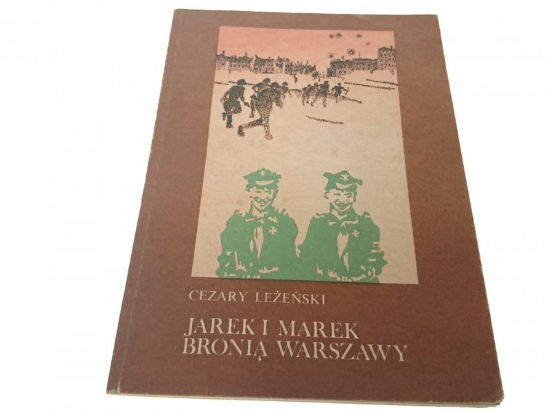 JAREK I MAREK BRONIĄ WARSZAWY Cezary Leżeński 1986