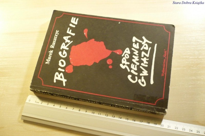 BIOGRAFIE SPOD CIEMNEJ GWIAZDY - Ruszczyc 1989