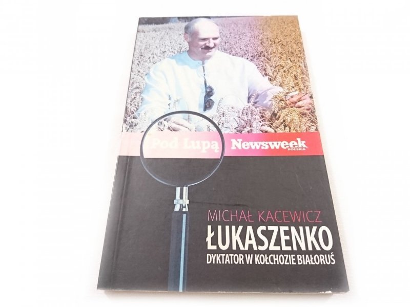 DYKTATOR W KOŁCHOZIE BIAŁORUŚ - M. Kacewicz 2007
