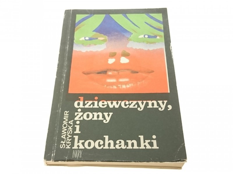 DZIEWCZYNY, ŻONY I KOCHANKI - Sławomir Kryska 1976