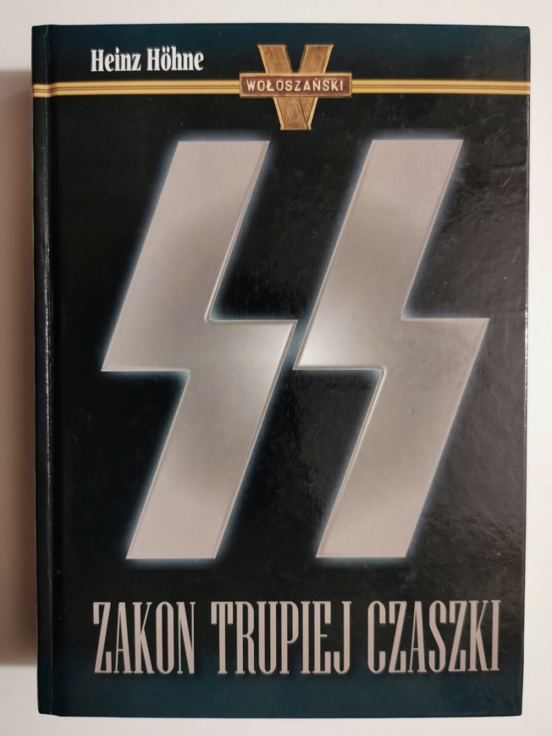 SS. ZAKON TRUPIEJ CZASZKI - Heinz Hohne