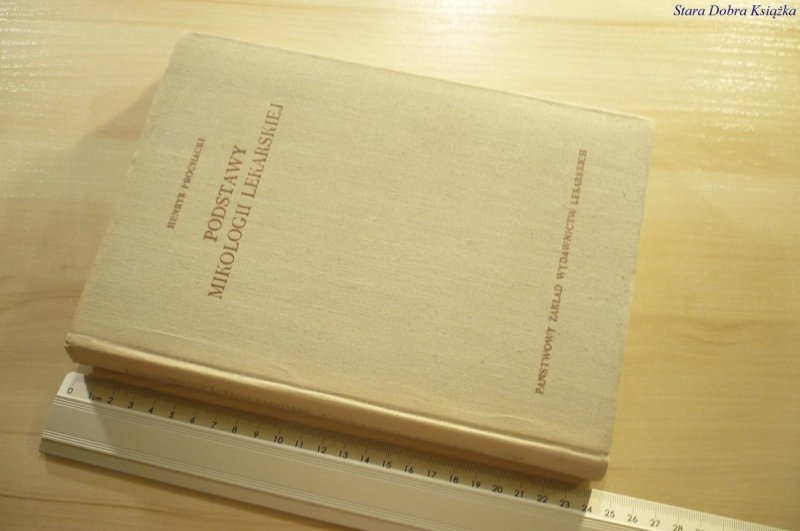 PODSTAWY MIKOLOGII LEKARSKIEJ - Prochacki 1975