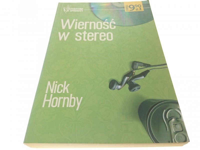 WIERNOŚĆ W STEREO - Nick Hornby 2005