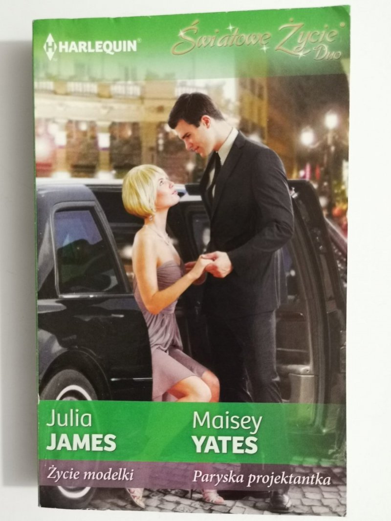 ŻYCIE MODELKI,  PARYSKA PROJEKTANTKA - Julia James, Maisey Yates 2013