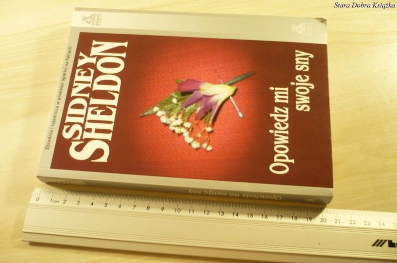 OPOWIEDZ MI SWOJE SNY - Sidney Sheldon (2005)