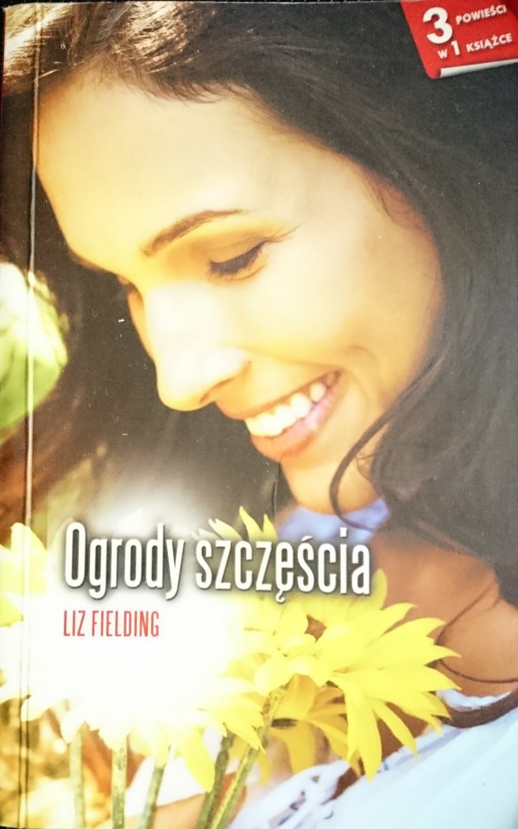OGRODY SZCZĘŚCIA - Liz Fielding 2012