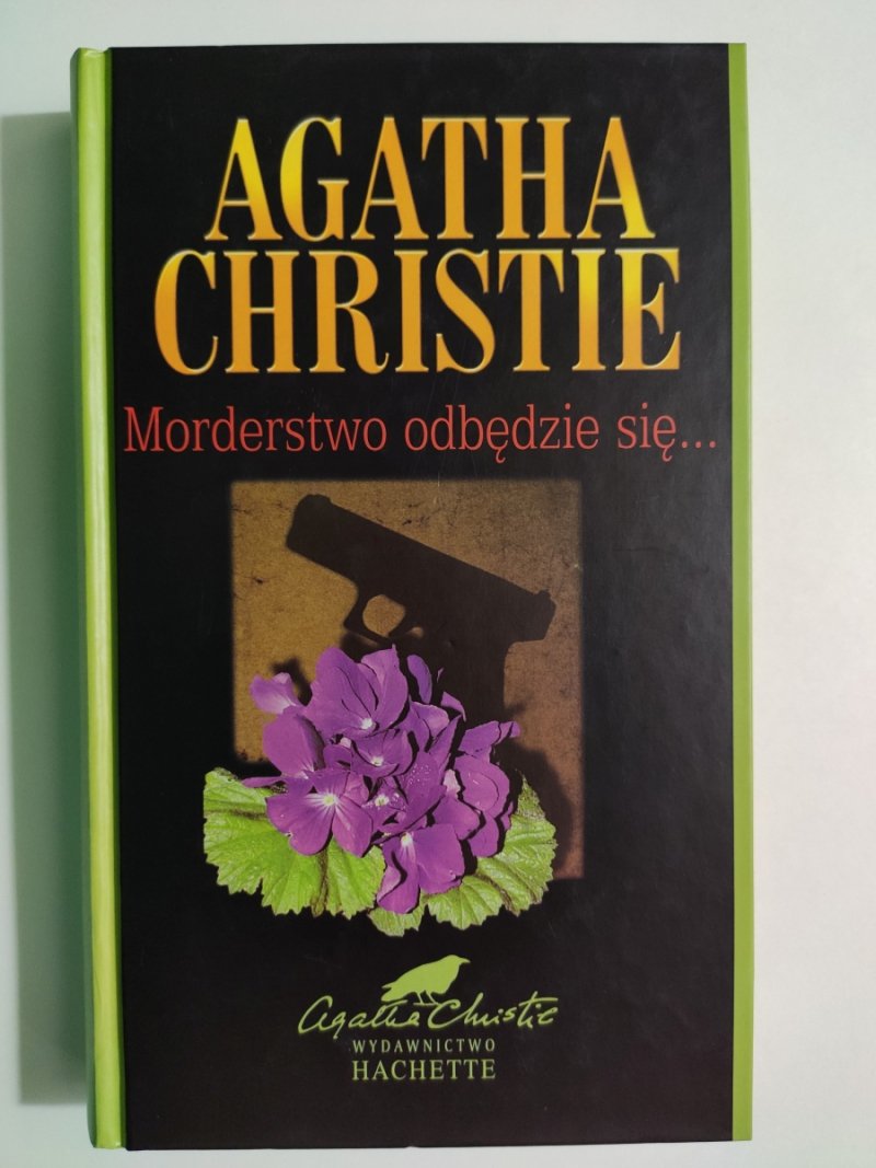 MORDERSTWO ODBĘDZIE SIĘ … - Agatha Christie