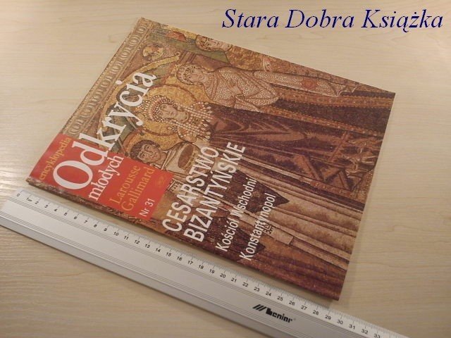 E.O.M. NR. 31: CESARSTWI BIZANTYJSKIE. KOŚCIÓŁ