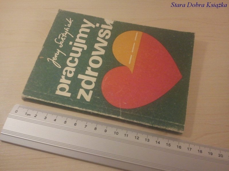 PRACUJMY ZDROWSI - Jerzy Sołtysiak