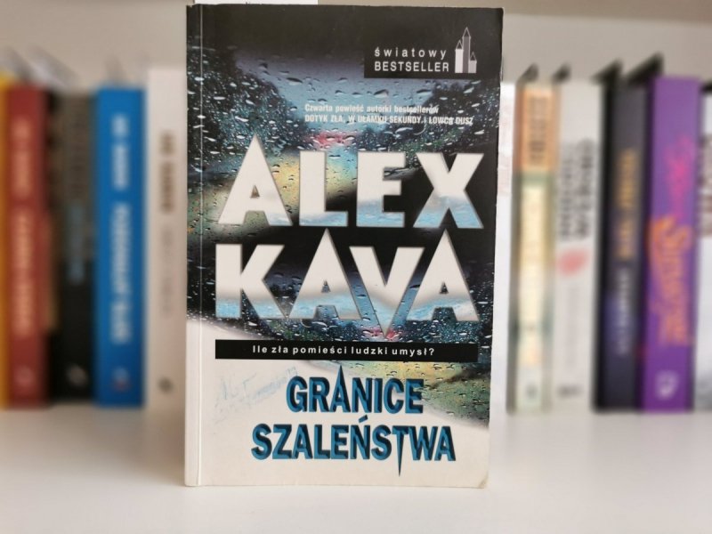 GRANICE SZALEŃSTWA - Alex Kava