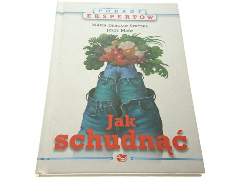 JAK SCHUDNĄĆ - Maria Derkacz-Strybel 1999