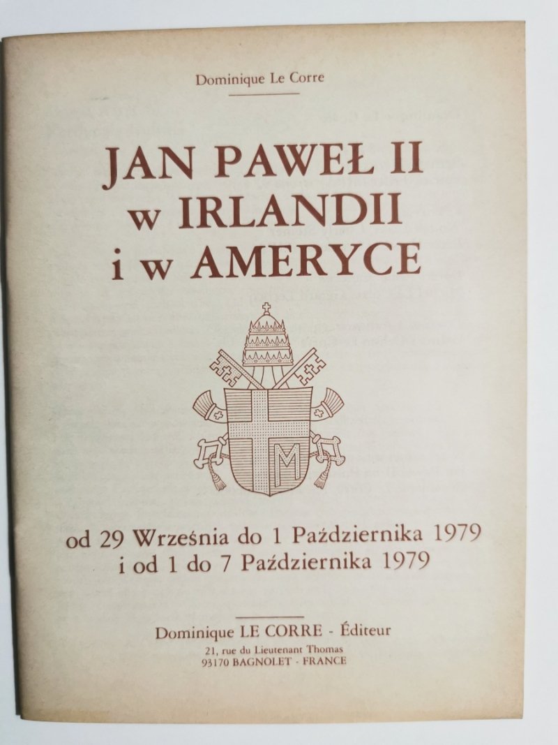 JAN PAWEŁ II W IRLANDII I W AMERYCE - Dominique Le Corre