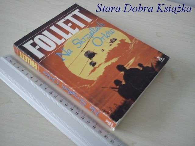 NA SKRZYDŁACH ORŁÓW - Ken Follett