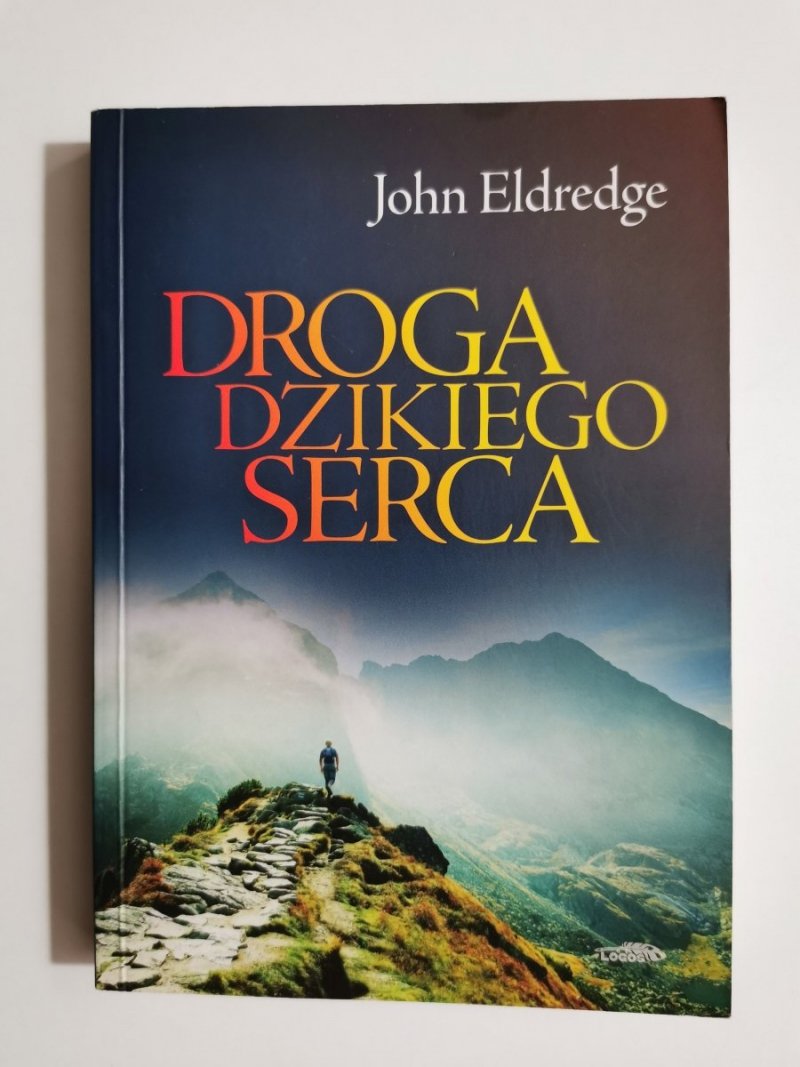 DROGA DZIKIEGO SERCA - John Eldredge 
