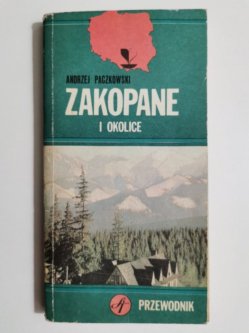 ZAKOPANE I OKOLICE. PRZEWODNIK - Andrzej Paczkowski 1979