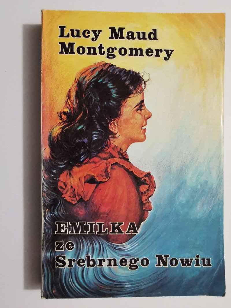 EMILKA ZE SREBRNEGO NOWIU - Lucy Maud Montgomery 1988