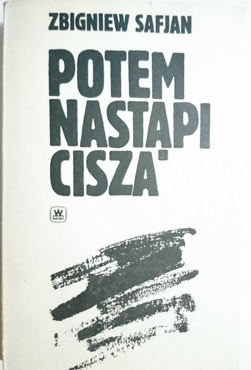 POTEM NASTĄPI CISZA - Zbigniew Safjan 1984