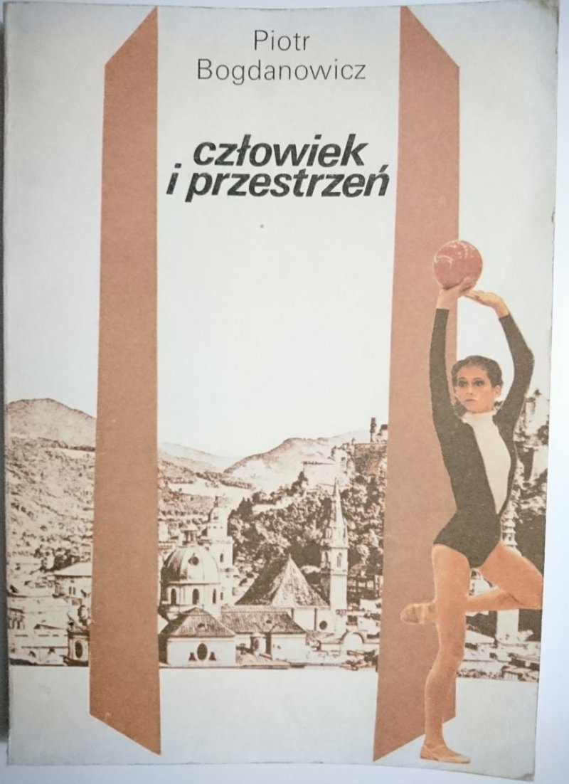 CZŁOWIEK I PRZESTRZEŃ - Piotr Bogdanowicz 1989