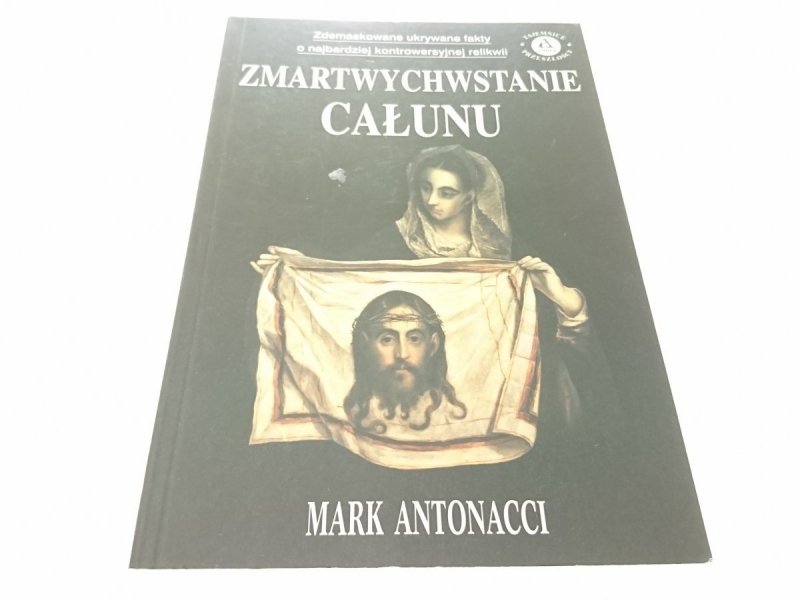 ZMARTWYCHWSTANIE CAŁUNU - Mark Antonacci