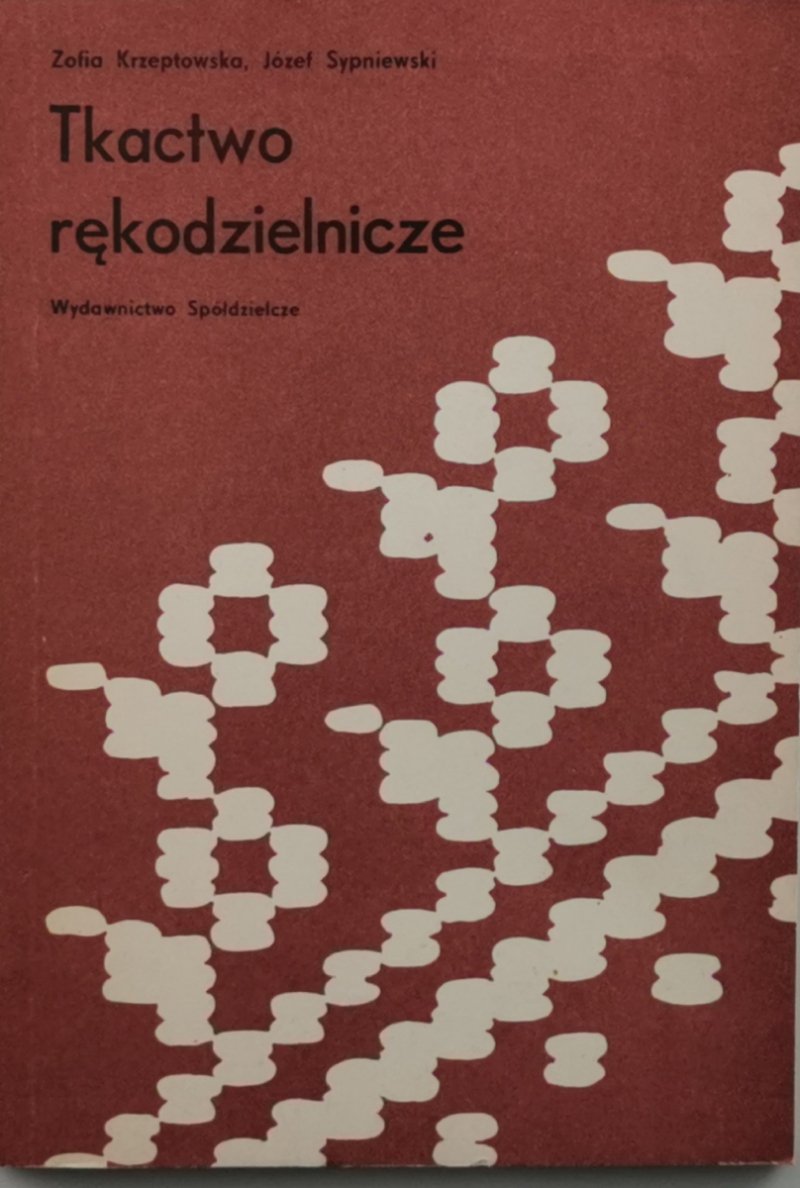 TKACTWO RĘKODZIELNICZE - Zofia Krzeptowska