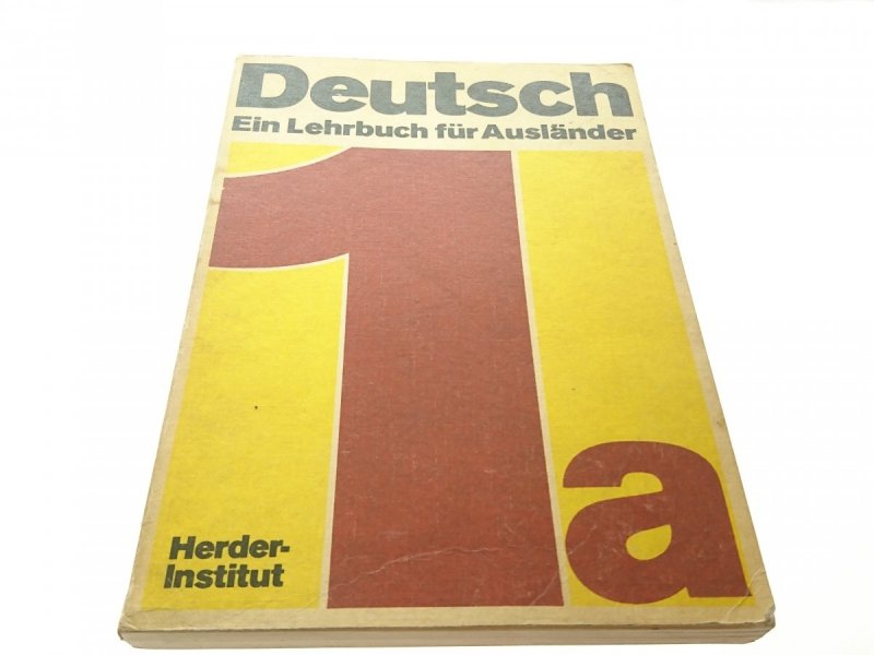 DEUTSCH. EIN LEHRBUCH FUR AUSLANDER TEIL 1a 1981