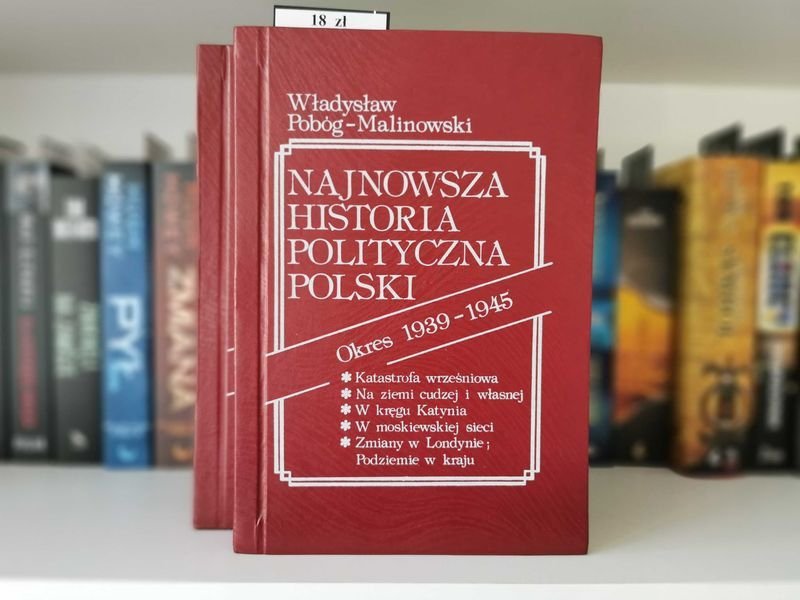 Najnowsza Historia Polityczna Polski Okres 1939 do 1945 Tom I i II