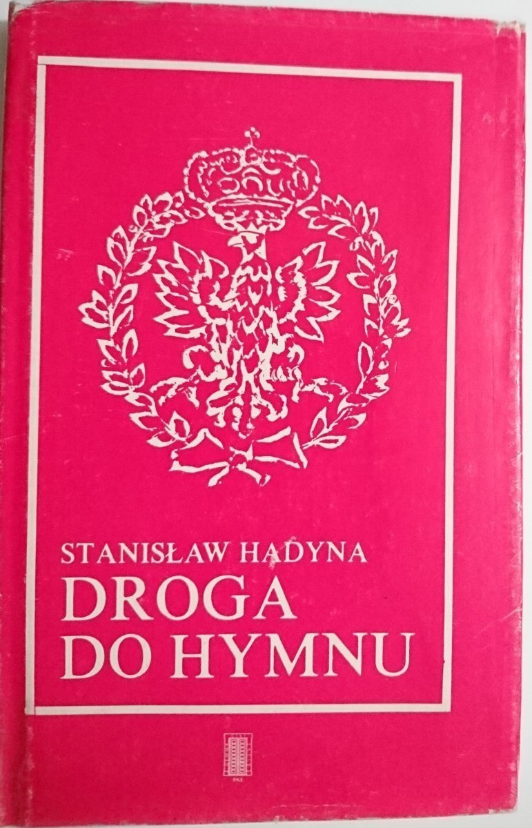 DROGA DO HYMNU - Stanisław Hadyna 1989