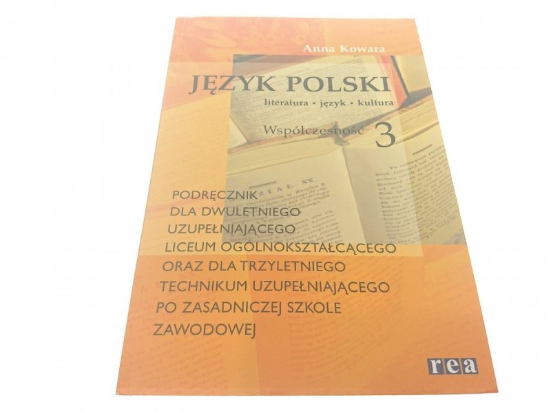JĘZYK POLSKI 3 WSPÓŁCZESNOŚĆ - Anna Kowara 2011