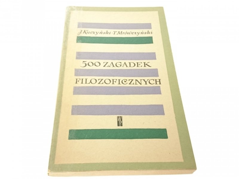 500 ZAGADEK FILOZOFICZNYCH - J. Kuczyński 1966