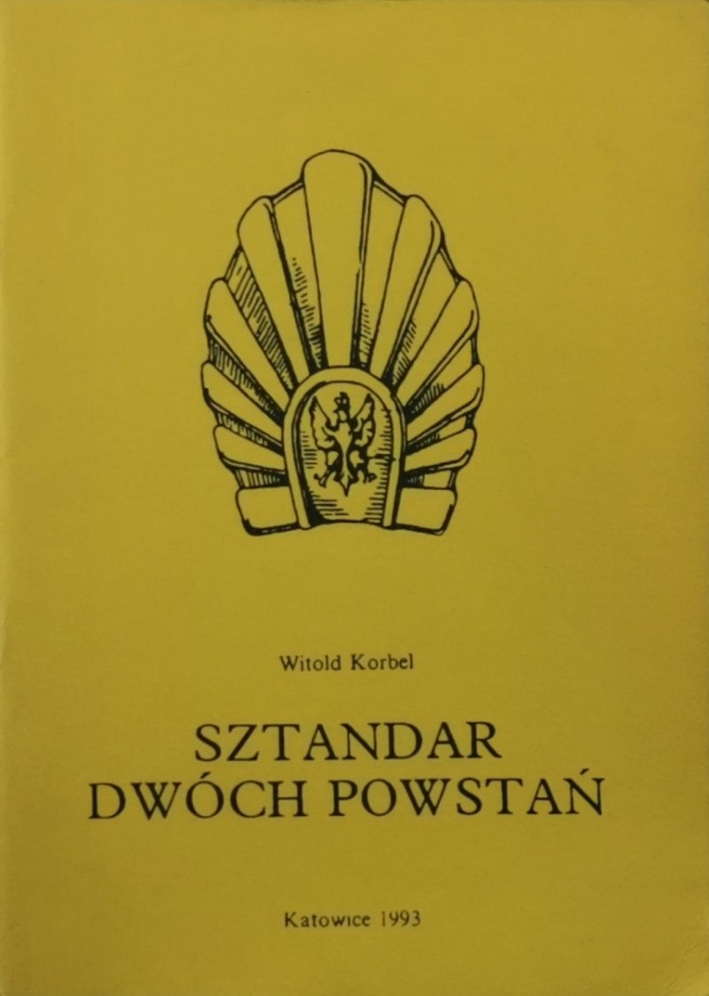 SZTANDAR DWÓCH POWSTAŃ - Witold Korbel