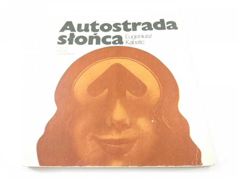 AUTOSTRADA SŁOŃCA - Eugeniusz Kabatc 1979