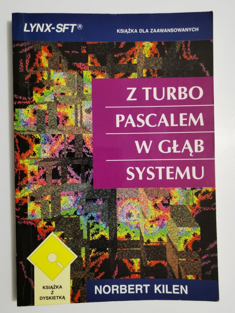 Z TURBO PASCALEM W GŁĄB SYSTEMU - Norbert Kilen 1994