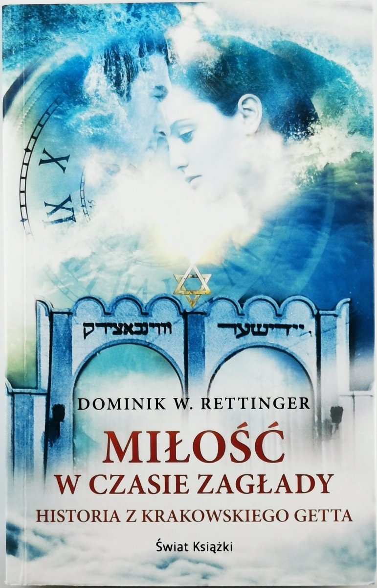 MIŁOŚĆ W CZASIE ZAGŁADY - Dominik W Rettinger