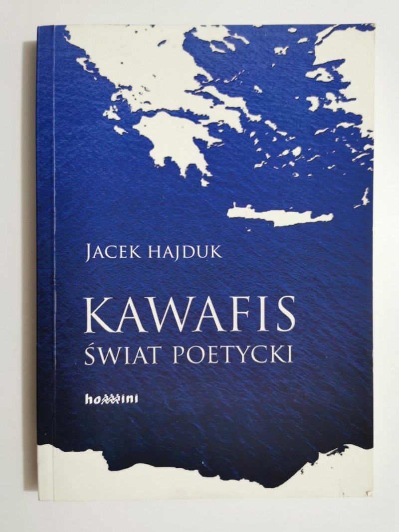 KAWAFIS. ŚWIAT POETYCKI - Jacek Hajduk 2013