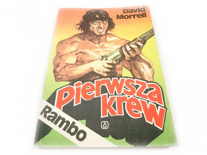 RAMBO. PIERWSZA KREW - David Morrell 1990