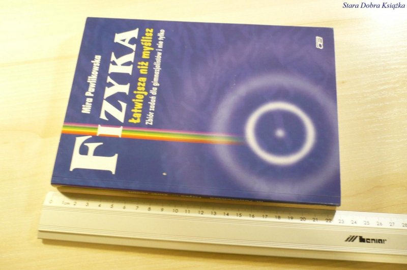 FIZYKA ŁATWIEJSZA NIŻ MYŚLISZ - Pawlikowska 1999