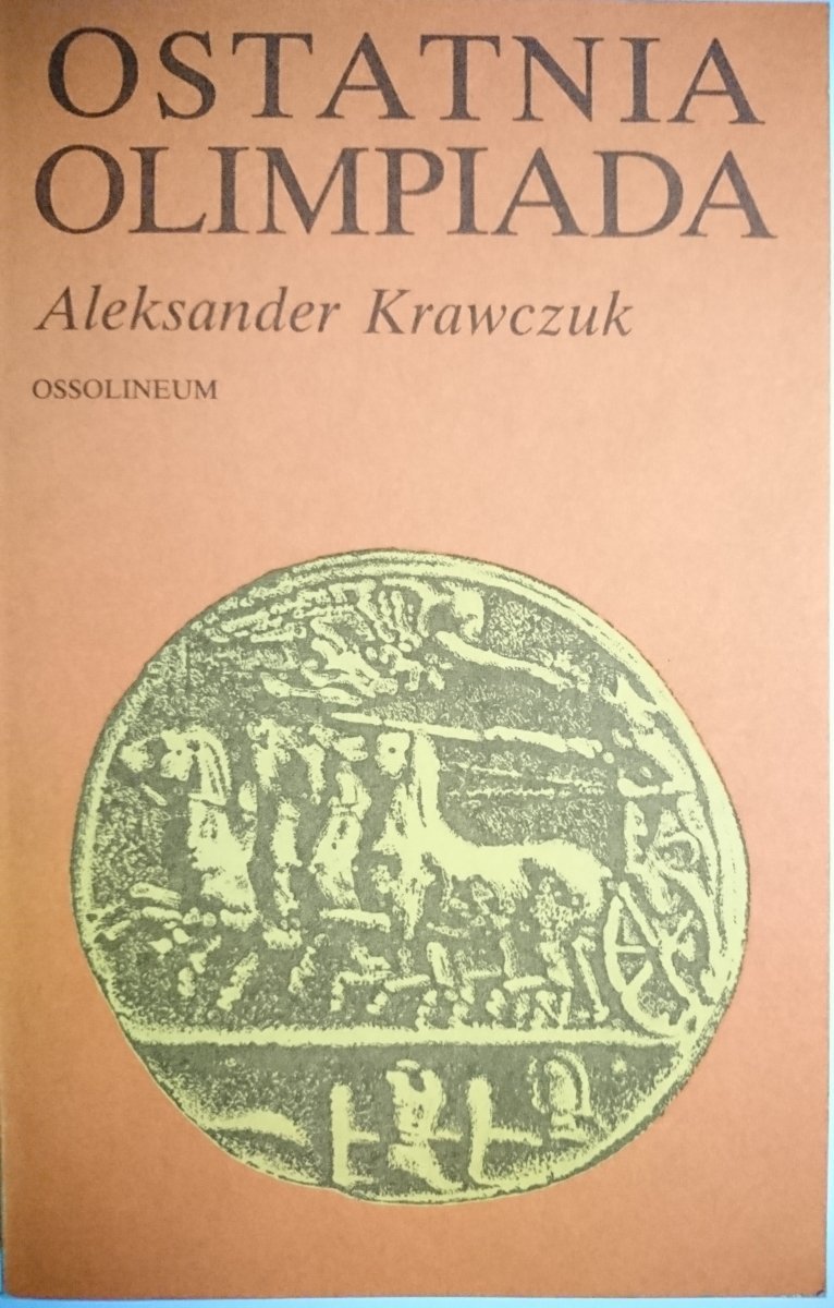 OSTATNIA OLIMPIADA - Aleksander Krawczuk 1988