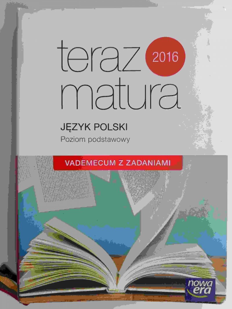 TERAZ MATURA 2016 JĘZYK POLSKI P. P - Marianna Gutowska
