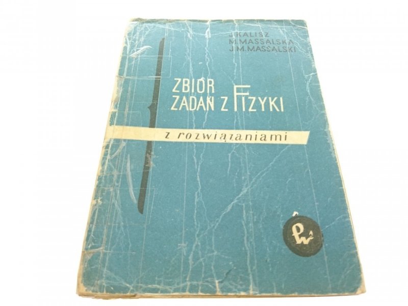 ZBIÓR ZADAŃ Z FIZYKI Z ROZWIĄZANIAMI - Kalisz 1961