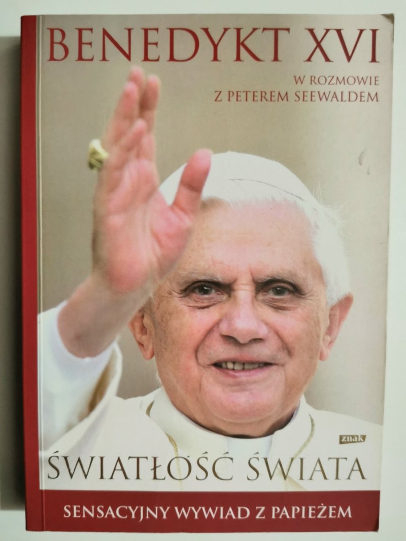 BENEDYKT XVI W ROZMOWIE Z PETEREM SEEWALDEM. ŚWIATŁOŚĆ ŚWIATA