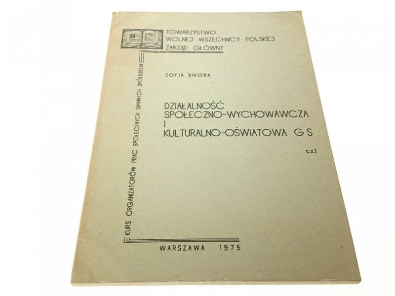 DZIAŁALNOŚĆ SPOŁECZNO-WYCHOWAWCZA CZ.1 Z. Sikora