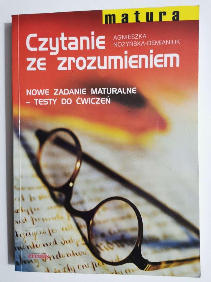 CZYTANIE ZE ZROZUMIENIEM. MATURA - Agnieszka Nożyńska-Demianiuk 2000
