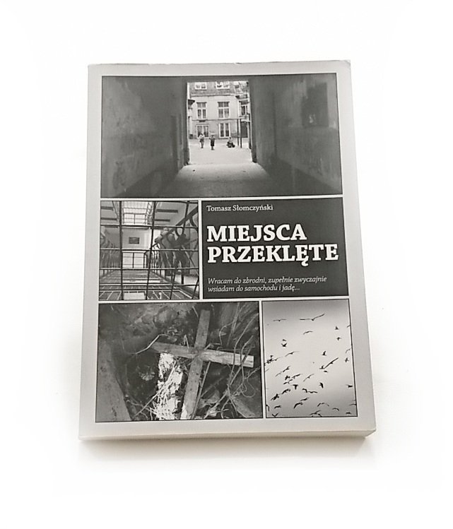 MIEJSCA PRZEKLĘTE - Tomasz Słomczyński 2015